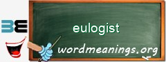 WordMeaning blackboard for eulogist